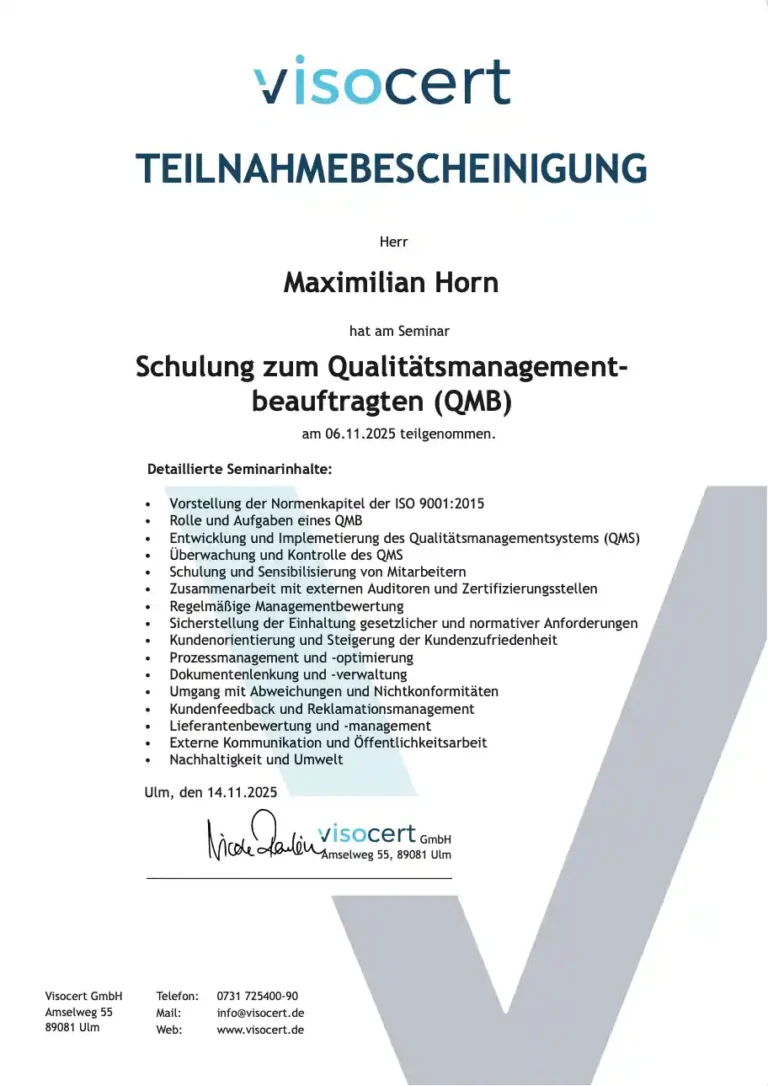 Gemini hat gesagt Eine offizielle Teilnahmebescheinigung der visocert GmbH bestätigt die erfolgreiche Schulung von Maximilian Horn zum Qualitätsmanagementbeauftragten (QMB) im November 2025.