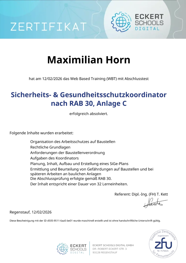 Das offizielle Zertifikat der Eckert Schools Digital bestätigt Maximilian Horn die erfolgreiche Qualifikation zum Sicherheits- & Gesundheitsschutzkoordinator (SiGeKo) nach RAB 30, Anlage C im Februar 2026.