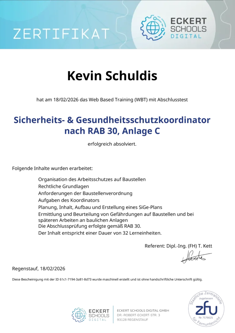Ein offizielles Zertifikat der Eckert Schools Digital bescheinigt Kevin Schuldis die erfolgreiche Qualifikation zum Sicherheits- & Gesundheitsschutzkoordinator (SiGeKo) nach RAB 30, Anlage C im Februar 2026.
